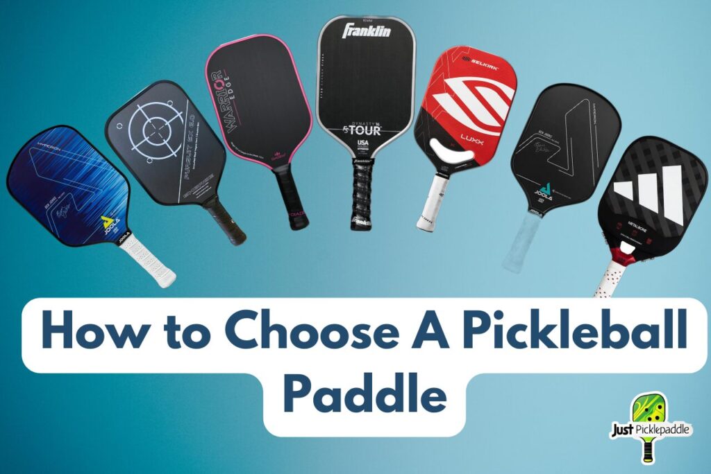 How to Choose A Pickleball Paddle: A Complete Guide