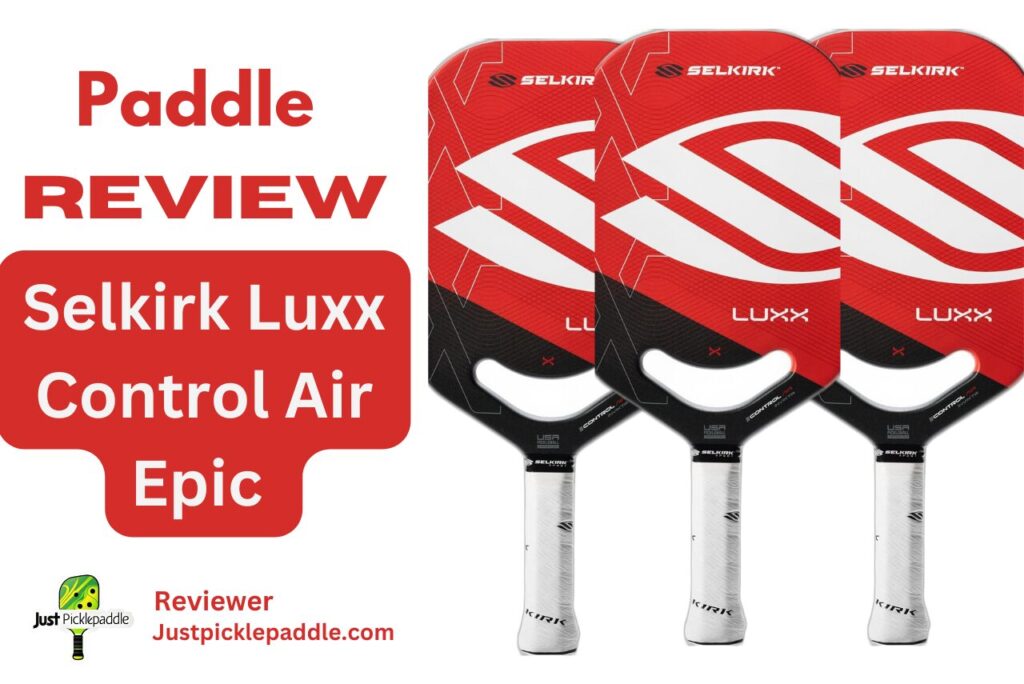 Selkirk Luxx Control Air Epic Review