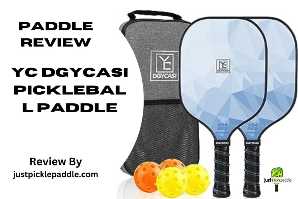 YC DGYCASI pickleball paddle review