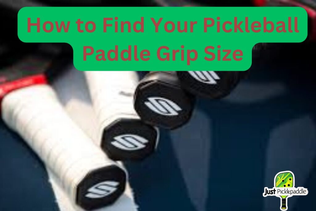 how to choose a pickleball paddle grip size