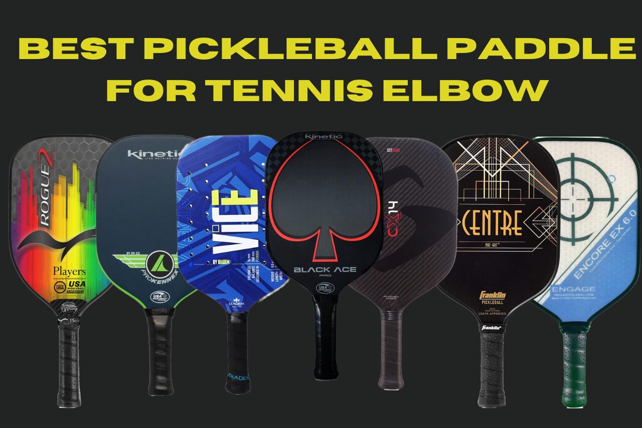 Best Pickleball Paddle for Tennis Elbow - Pickleball Paddle