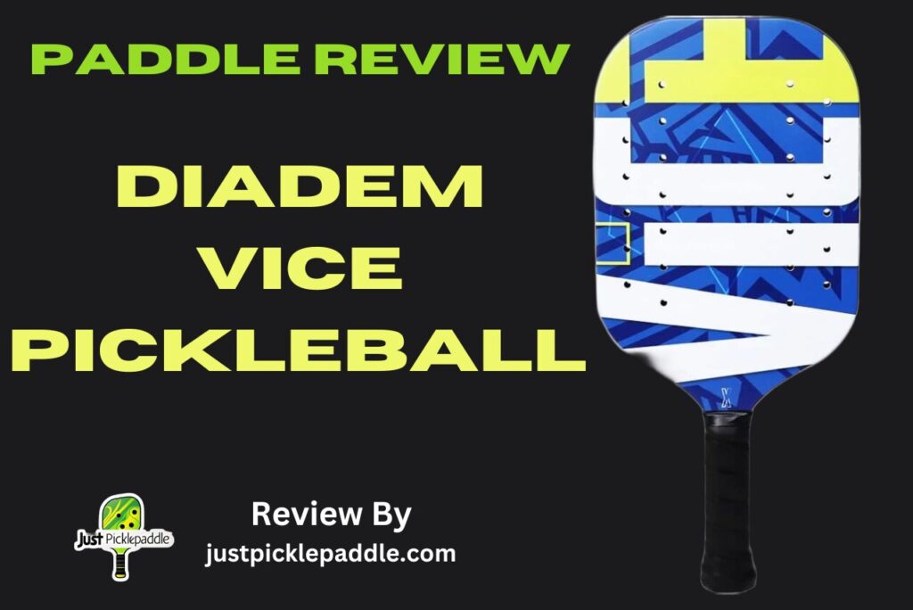 Diadem VICE Pickleball Paddle Review