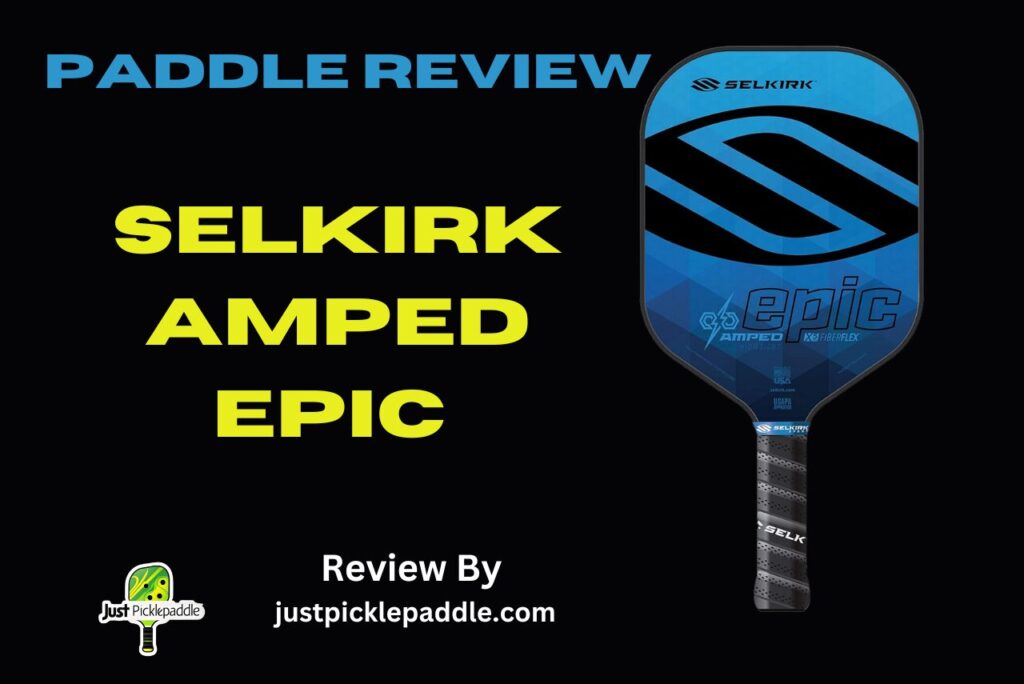 Selkirk AMPED Epic Paddle Review