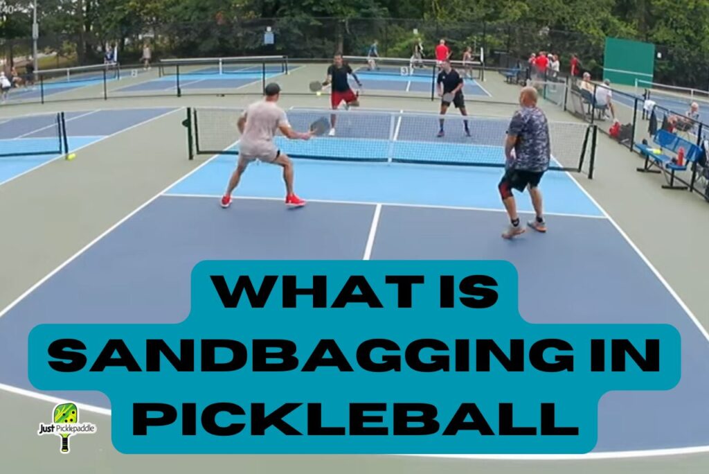 What is Sandbagging in Pickleball