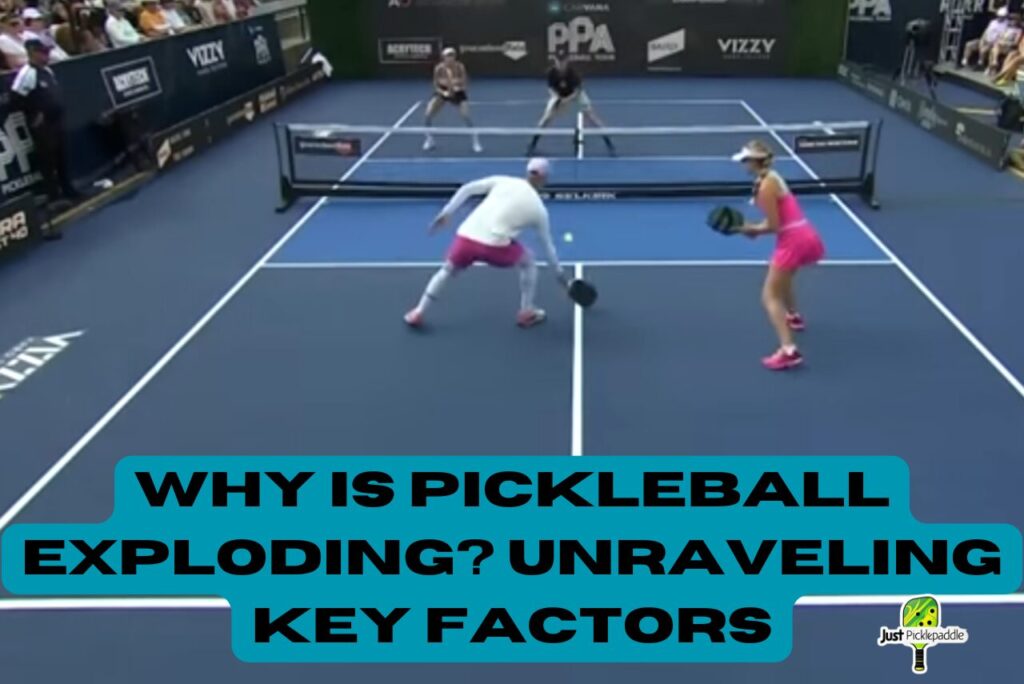 Why Is Pickleball Exploding