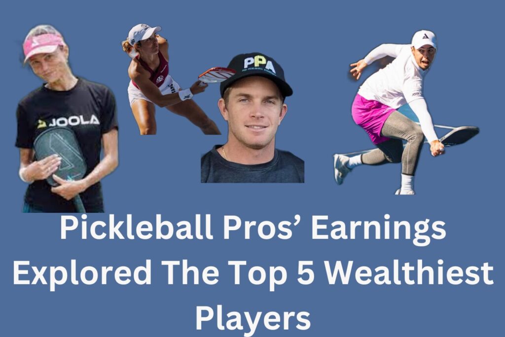 Pickleball Pros Earnings Explored The Top 5 Wealthiest Players