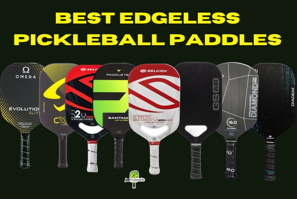 10 Best Edgeless Pickleball Paddles