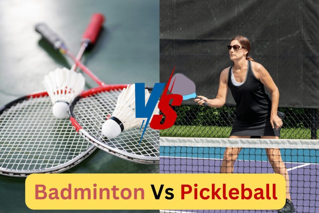 Badminton vs. Pickleball: Key Differences You Need to Know